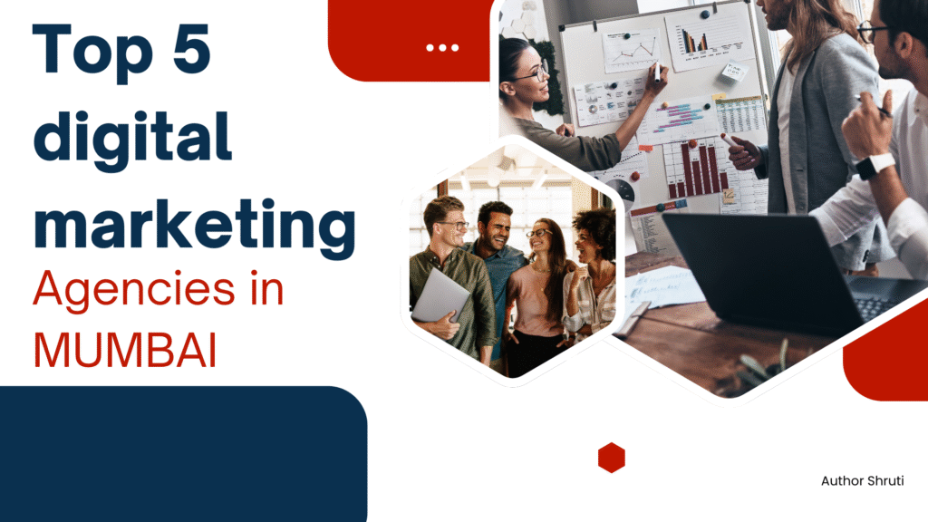 Top 5 Digital Marketing Agencies In Mumbai